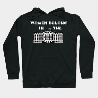 Women Belongs In The White House ,Kamala Harris 2020 design Hoodie